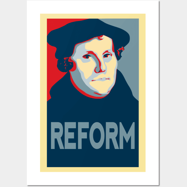 Martin Luther REFORM Wall Art by SeeScotty